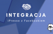 Kompleksowa integracja iPresso z Facebookiem – od Messengera po pozyskiwanie leadów Kompleksowa integracja iPresso z Facebookiem – od Messengera po pozyskiwanie leadów