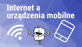 16% internautów na świecie korzysta z sieci wyłącznie za pomocą urządzeń mobilnych 16% internautów na świecie korzysta z sieci wyłącznie za pomocą urządzeń mobilnych