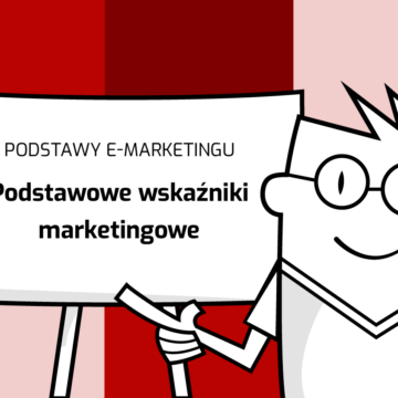 10 podstawowych wskaźników marketingowych, które musisz znać